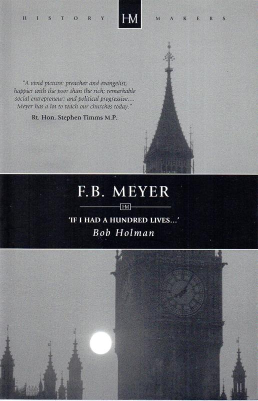 Image for F B Meyer: If I Had a Hundred Lives... (History Makers)