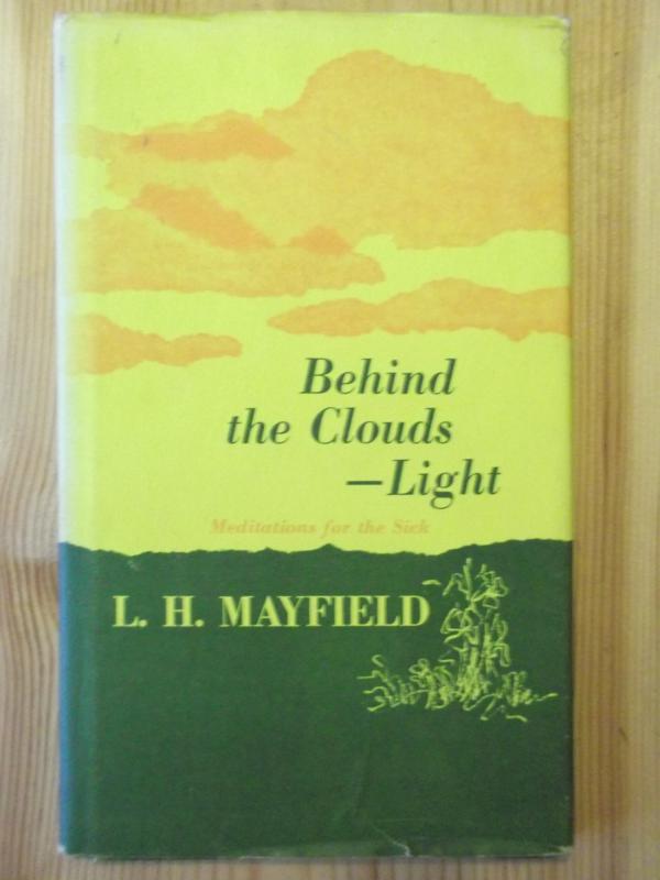 Image for Behind the Clouds - Light: Meditations for the Sick and Distressed