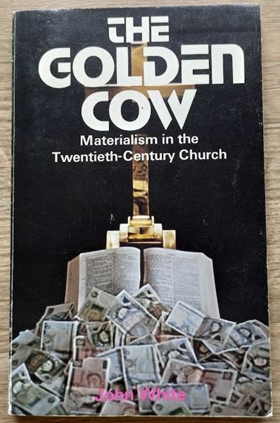 Image for The Golden Cow: Materialism in the Twentieth-Century Church
