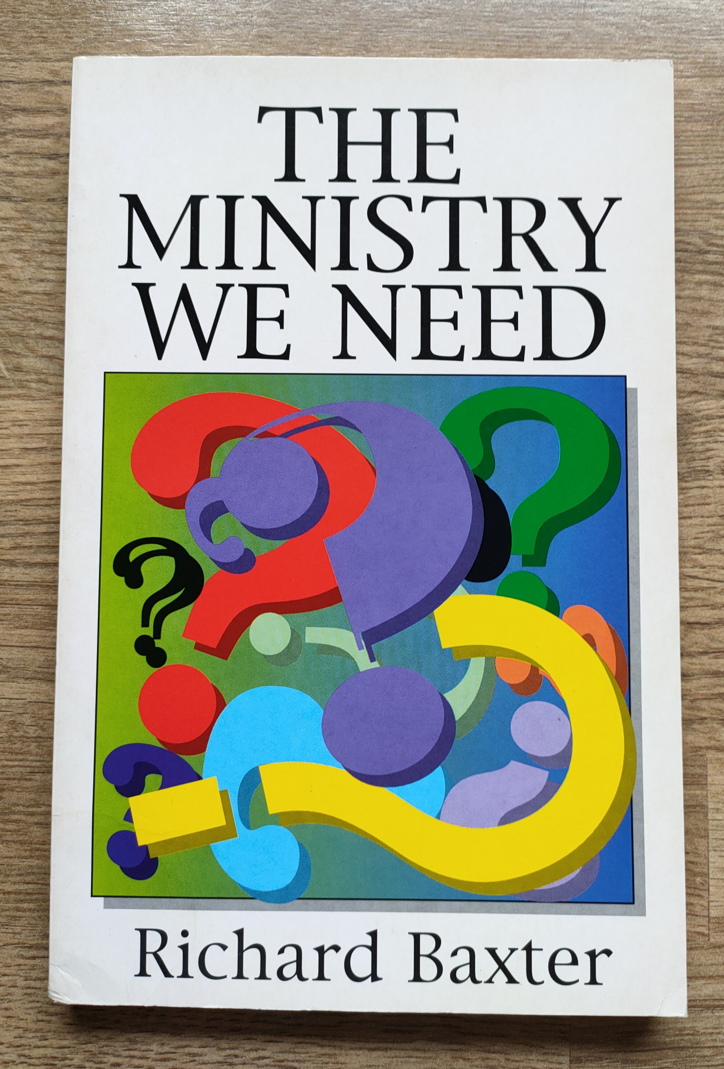 Image for The Ministry We Need: An Abridged and Rewritten Version of 'The Reformed Pastor' (Great Christian Classics No 16)