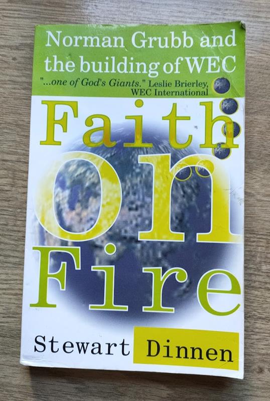 Image for Faith on Fire: Norman Grubb and the Building of WEC