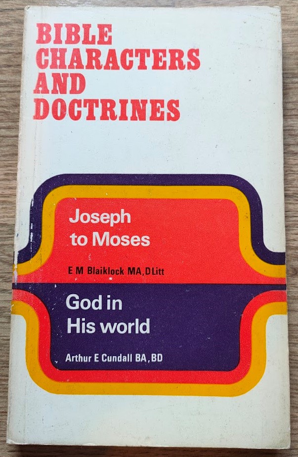 Image for Bible Characters and Doctrines: Volume 2: Joseph to Moses (Blaiklock); God in His World (Cundall)