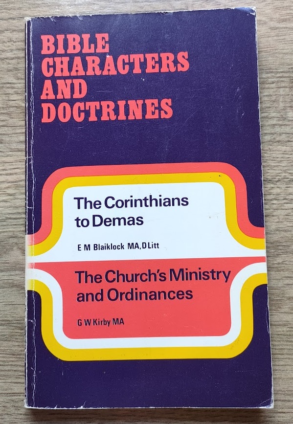 Image for Bible Characters and Doctrines: Volume 15: The Corinthians to Demas (Blaiklock); The Church's Ministry and Ordinances (Kirby)