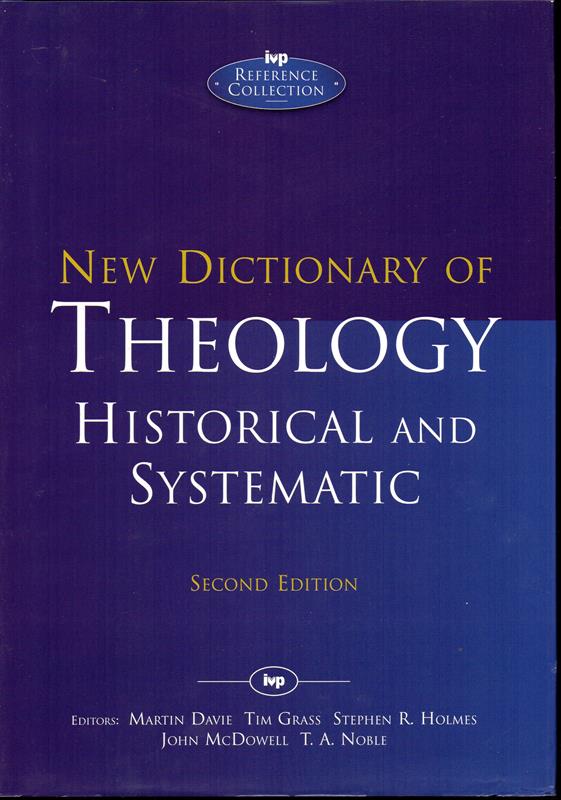Image for New Dictionary of Theology: Historic and Systematic (Second Edition)