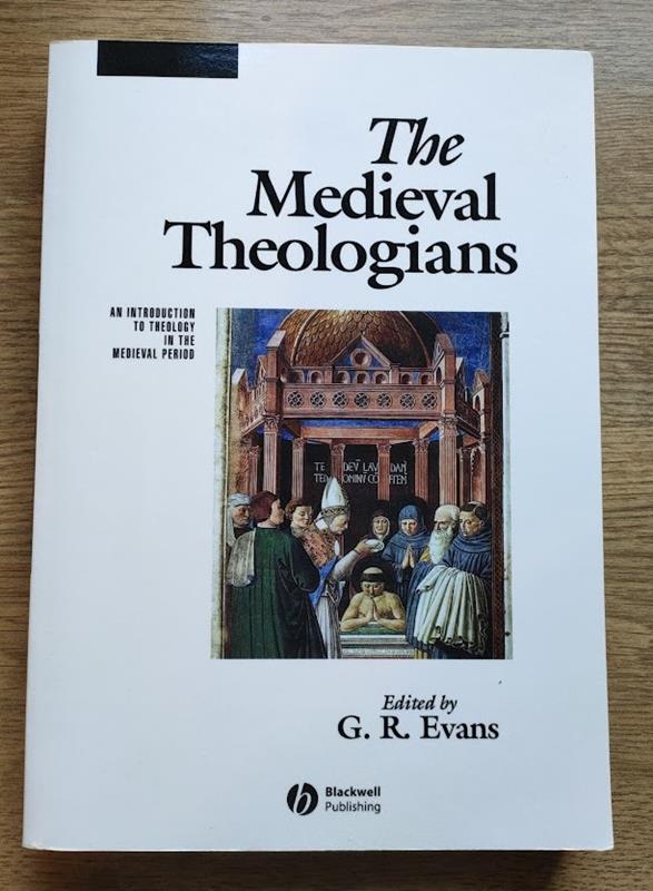 Image for The Medieval Theologians: An Introduction to Theology in the Medieval Period (The Great Theologians)