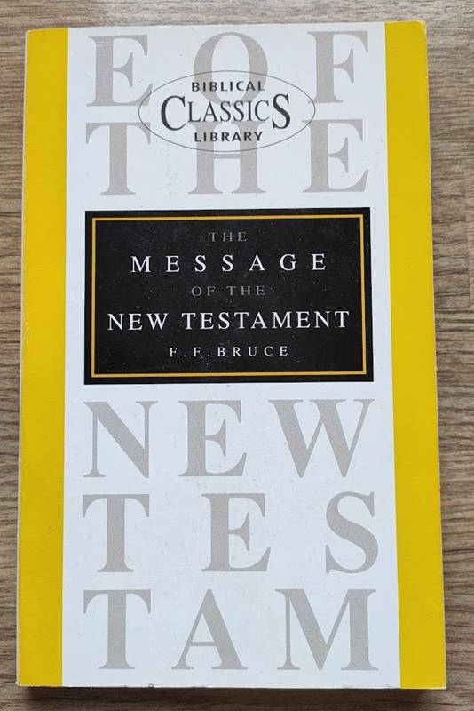 Image for The Message of the New Testament [Biblical Classics Library]