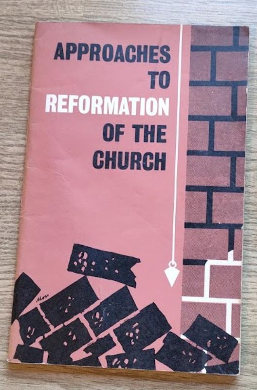 Image for Approaches to Reformation of the Church: Puritan and Reformed Studies Conference 1965