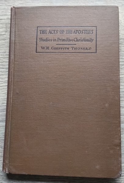 Image for The Acts of the Apostles: Outline Studies in Primitive Christianity