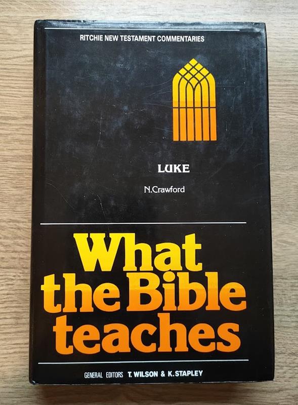 Image for What the Bible Teaches: Ritchie New Testament Commentaries: Volume 7: Luke