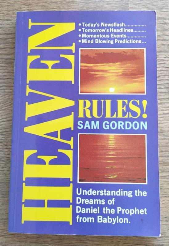 Image for Heaven Rules: Understanding the Dreams of Daniel the Prophet from Babylon
