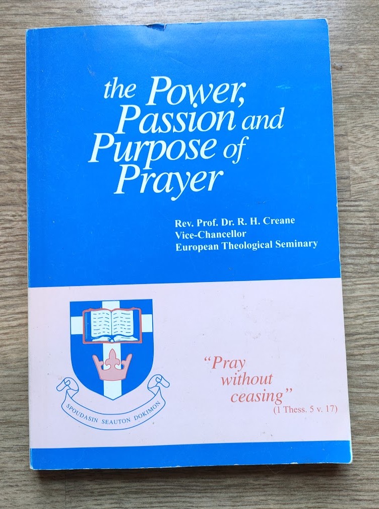 Image for The Power, Passion and Purpose of Prayer