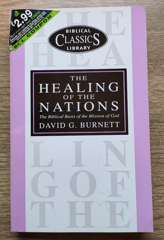 Image for The Healing of the Nations: The Biblical Basis of the Mission of God (Biblical Classics Library)