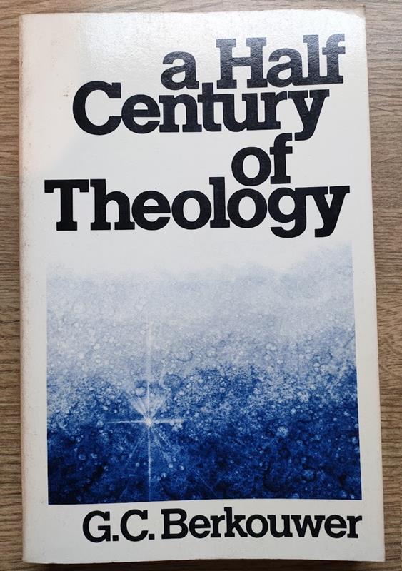 Image for A Half Century of Theology: Movements and Motives