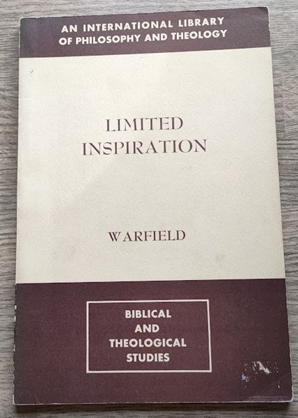 Image for Limited Inspiration (An International Library of Philosophy and Theology: Biblical and Theological Studies)