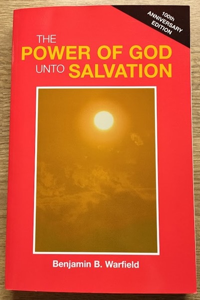 Image for The Power of God Unto Salvation (100th Anniversary edition)