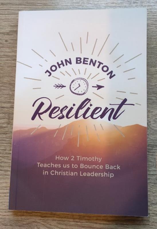 Image for Resilient: How 2 Timothy Teaches us to Bounce Back in Christian Leadership