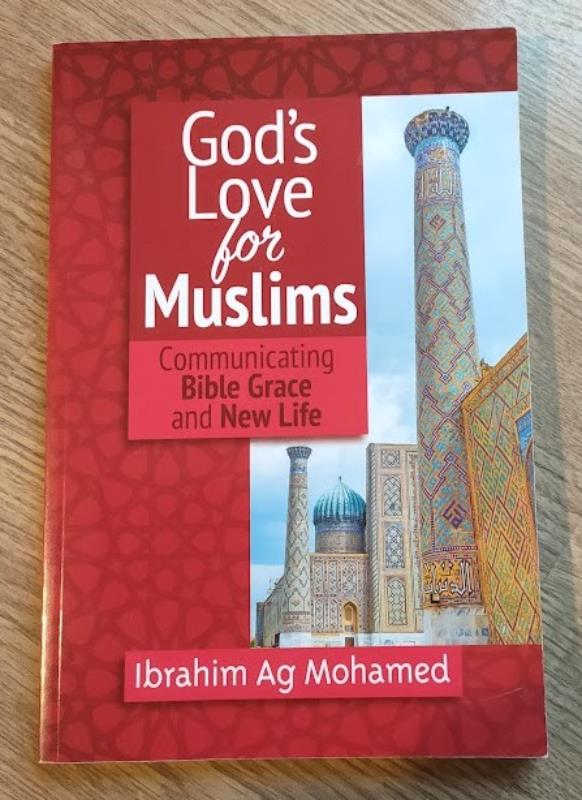 Image for God's Love for Muslims: Communicating Bible Grace and New Life