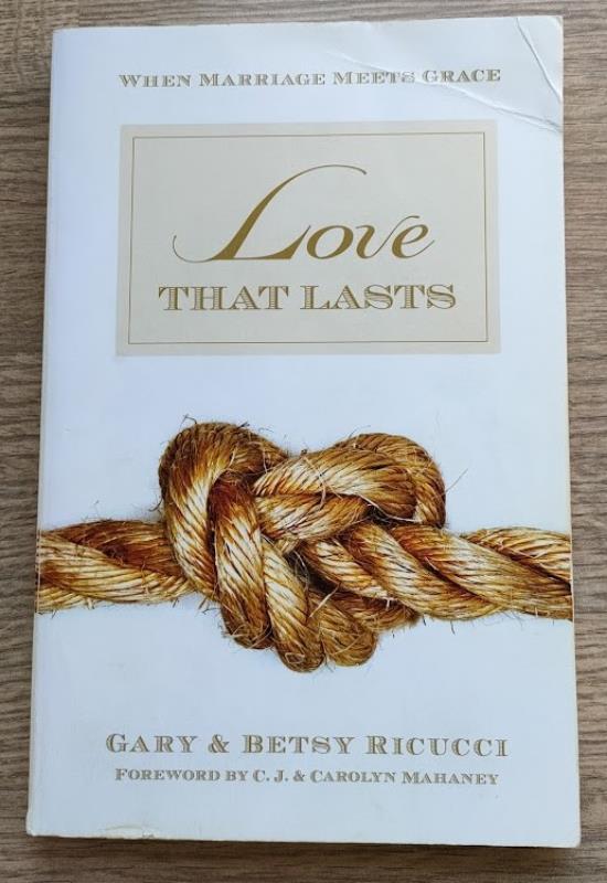 Gary Ricucci Love that Lasts: When Marriage Meets Grace