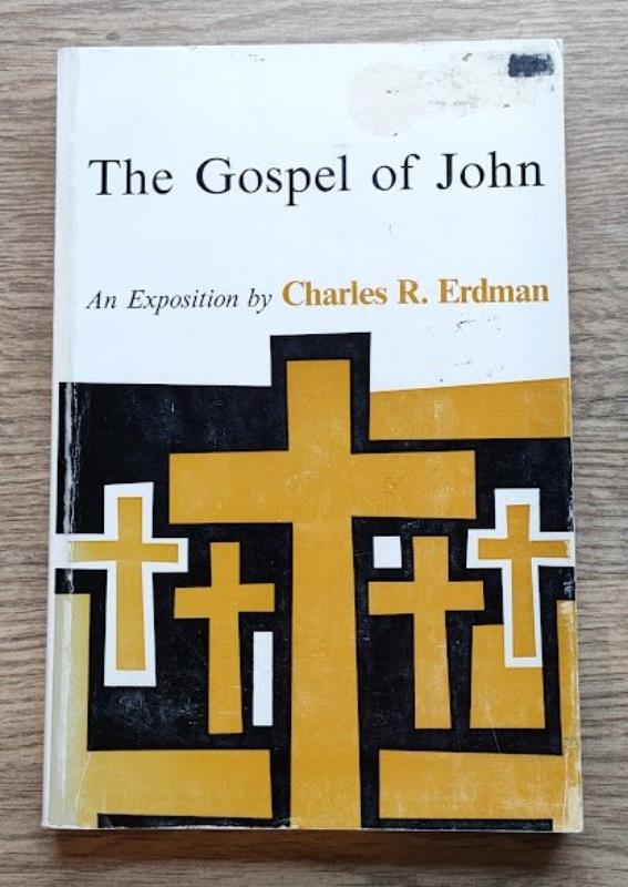 Image for The Gospel of John: An Exposition