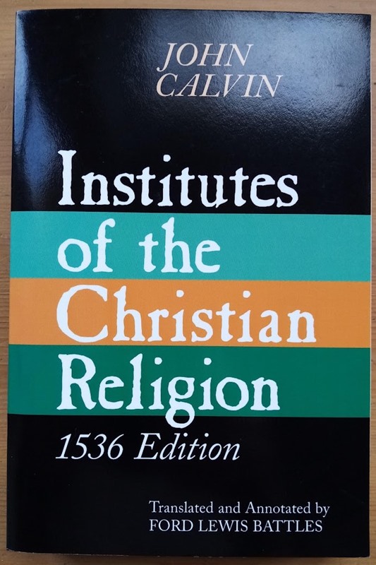 Institutes of the Christian Religion: 1536 Edition