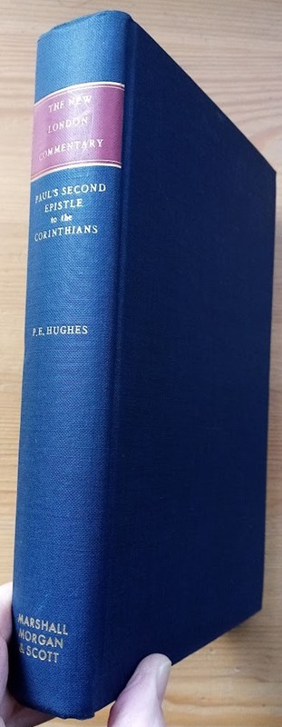 Paul's Second Epistle to the Corinthians: The English Text with Introduction, Exposition and Notes: The New London Commentary on the New Testament (NICNT)