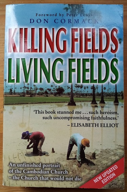 Killing Fields, Living Fields: An Unfinished Portrait of the Cambodian Church - The Church That Would Not Die