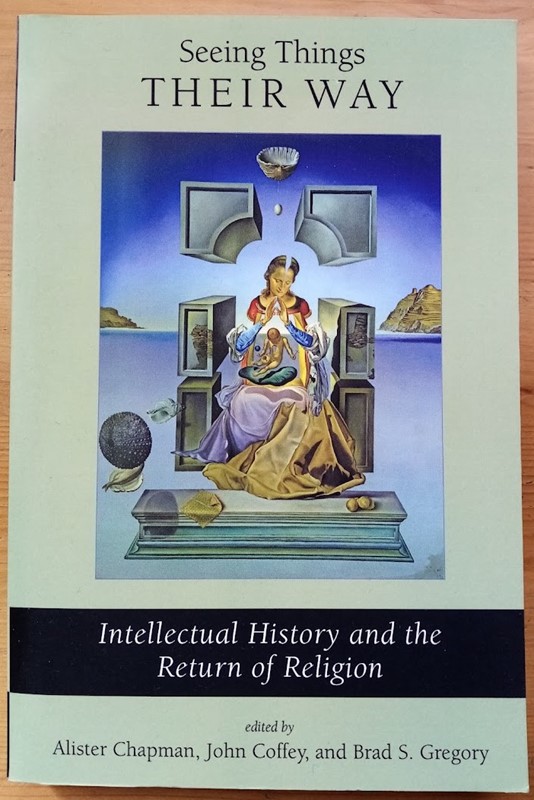 Seeing Things Their Way: Intellectual History and the Return of Religion