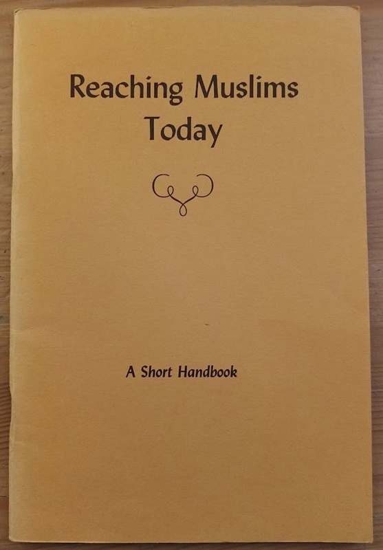 Reaching Muslims Today: A Short Handbook