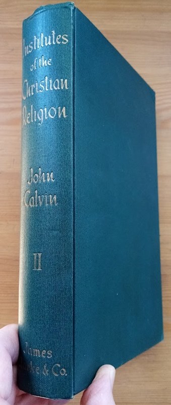 Institutes of the Christian Religion: Vol 2 (only, of 2)