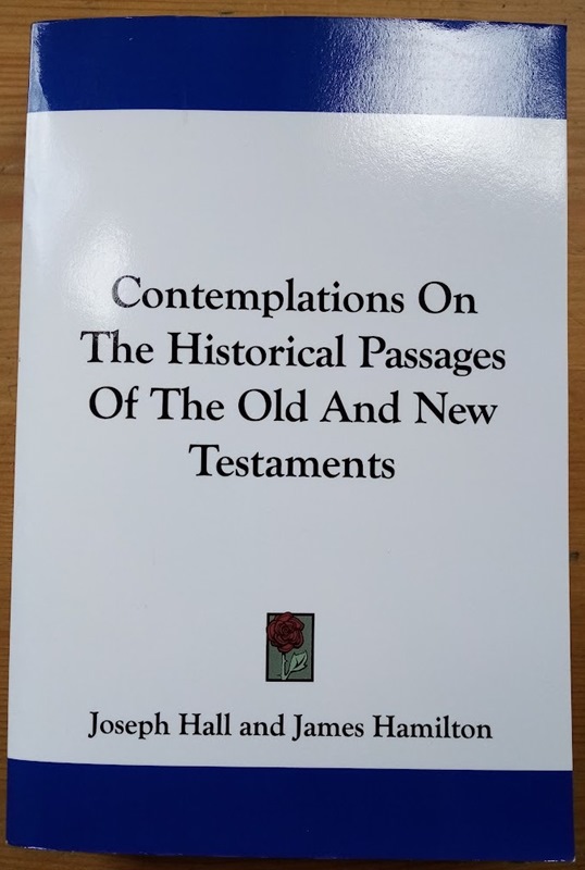 Contemplations on the Historical Passages of the Old and New Testaments (with Life by the Rev James Hamilton)