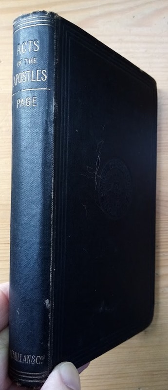 The Acts of the Apostles: being the Greek text as Revised by Drs Westcott and Hort with Explanatory Notes