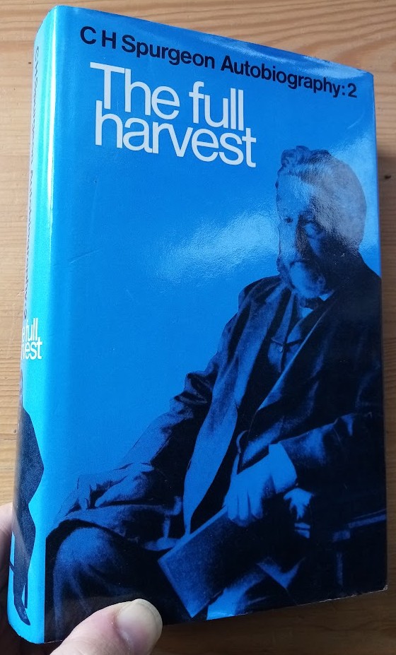 C H Spurgeon: The Full Harvest, 1861-1892 (Spurgeon Autobiography, Vol. 2)