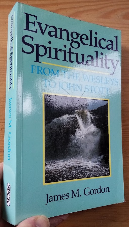 Evangelical Spirituality: From the Wesleys to John Stott