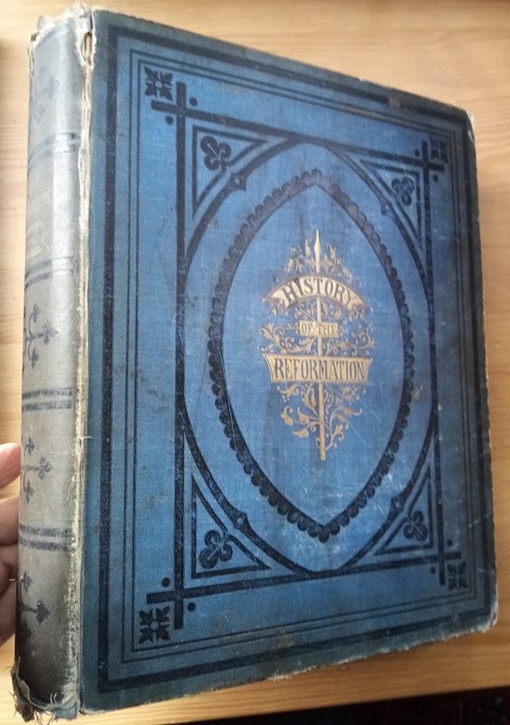 History of the Reformation in the Sixteenth Century