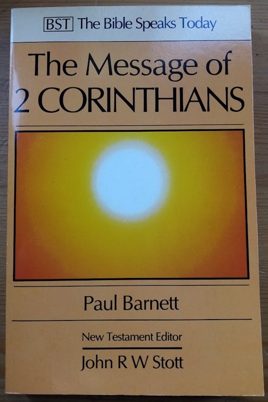 The Message of 2 Corinthians: Power in Weakness: BST Bible Speaks Today Series