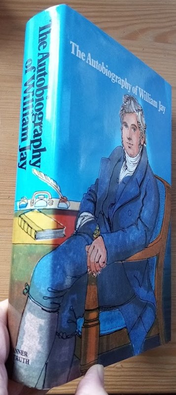 Image for The Autobiography of William Jay The Autobiography of William Jay