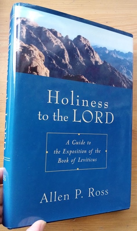 Holiness to the Lord: A Guide to the Exposition of the Book of Leviticus