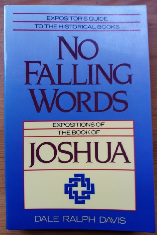 No Falling Words: Expositions of the Book of Joshua (Expositor's Guide to the Historical Books)