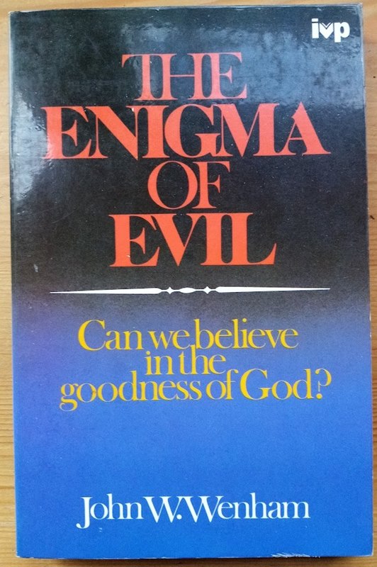 The Enigma of Evil: Can We Believe in the Goodness of God