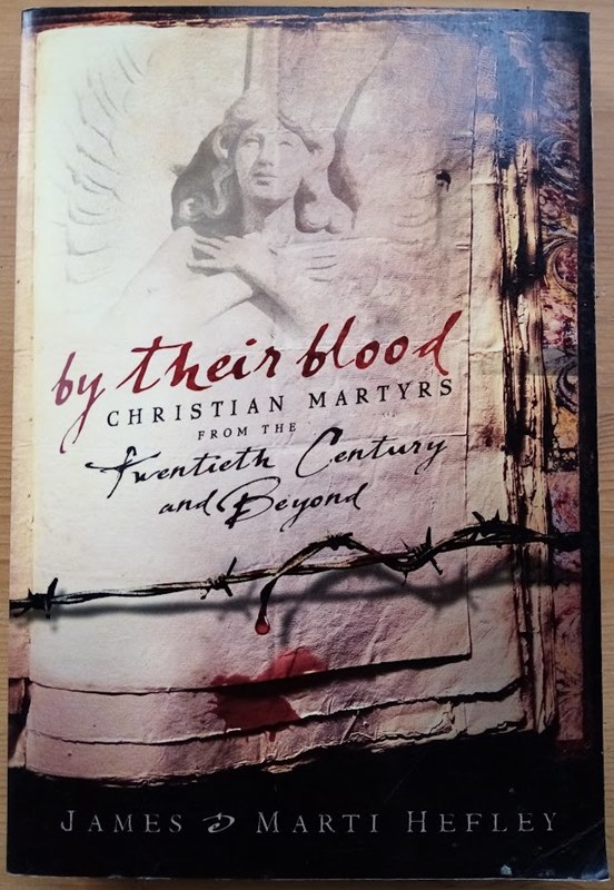 By Their Blood: Christian Martyrs from the Twentieth Century and Beyond