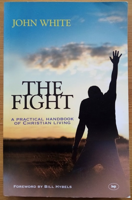 The Fight: A Practical Handbook of Christian Living