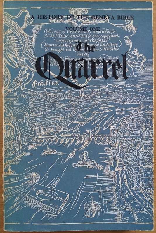 A History of the Geneva Bible: Volume 1: The Quarrel