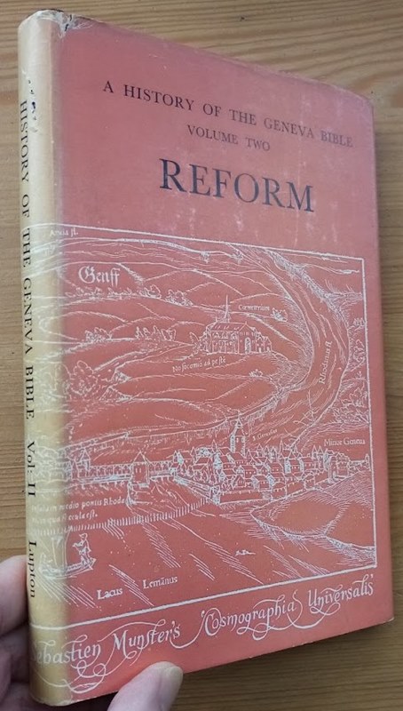 A History of the Geneva Bible: Volume 2: Reform