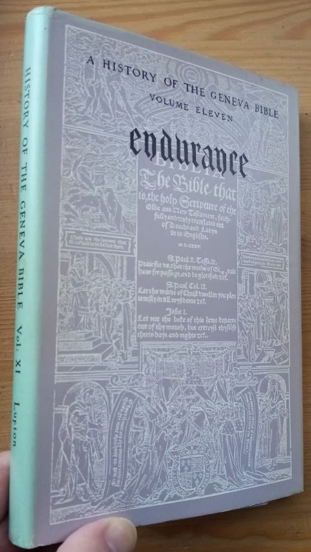 A History of the Geneva Bible: Volume 11: Endurance