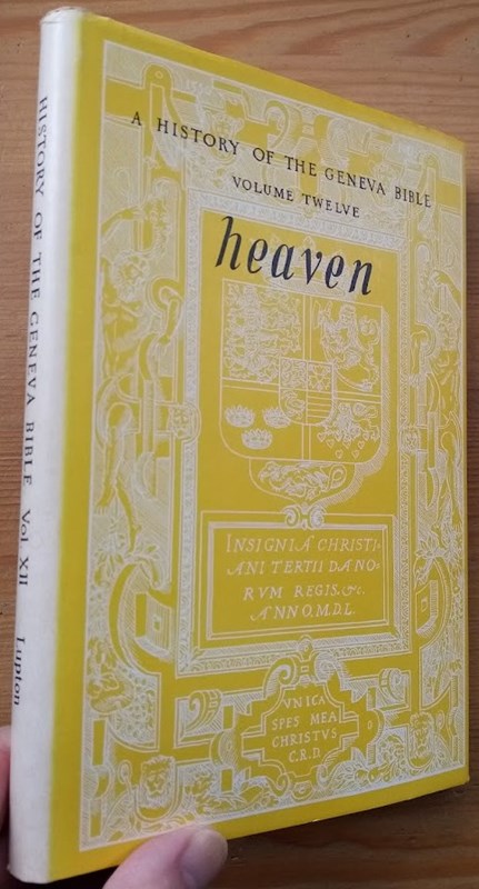 A History of the Geneva Bible: Volume 12: Heaven
