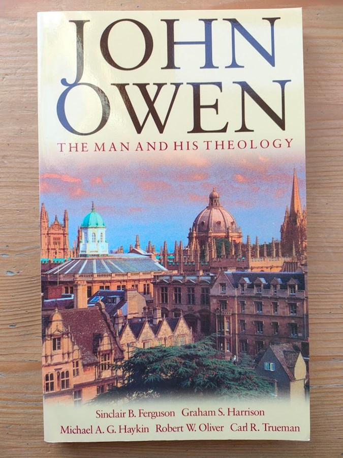 Image for John Owen - The Man and his Theology: Papers Read at the Conference of the John Owen Centre for Theological Study: September 2000 John Owen - The Man and his Theology: Papers Read at the Conference of the John Owen Centre for Theological Study: September 2000
