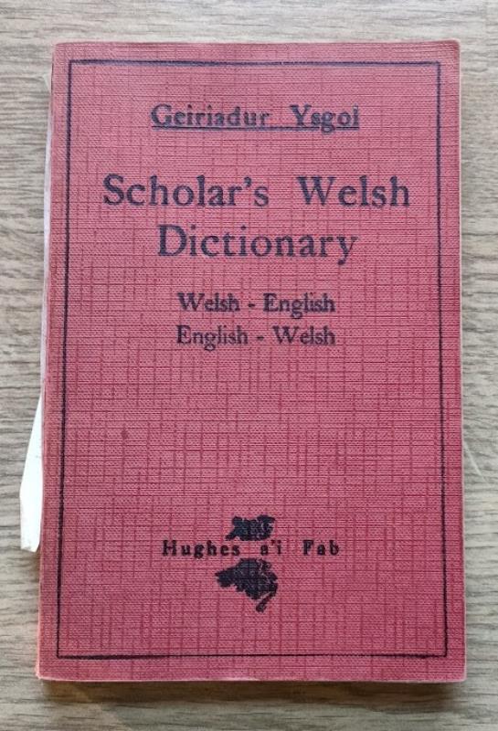 Image for Geiriadur Ysgol: Scholar's Dictionary (Cymraeg-Saesnaeg; Saesnaeg-Cymraeg)