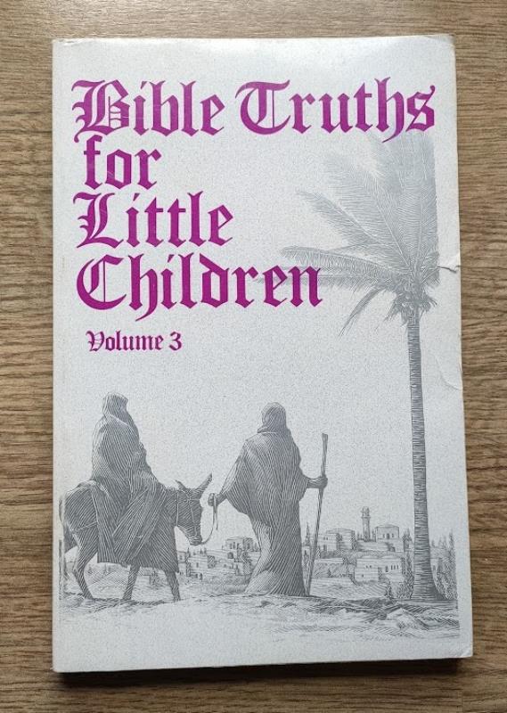 Image for Bible Truths for Little Children: Volume 3