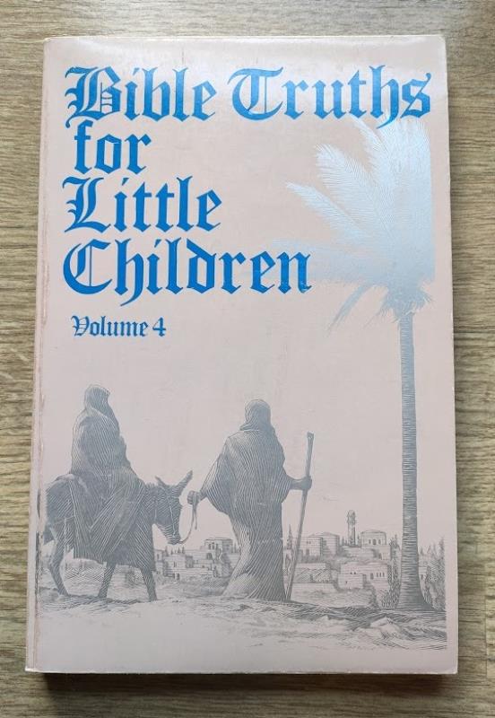 Image for Bible Truths for Little Children: Volume 4
