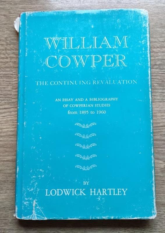Image for William Cowper: The Continuing Revaluation: An Essay and Bibliography of Cowperian Studies from 1895 to 1960